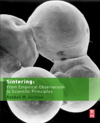 Sinterizarea: De la observații empirice la principii științifice - Sintering: From Empirical Observations to Scientific Principles