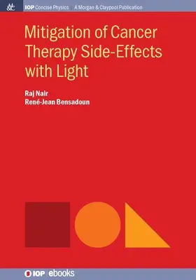 Atenuarea efectelor secundare ale terapiei împotriva cancerului cu ajutorul luminii - Mitigation of Cancer Therapy Side-Effects with Light