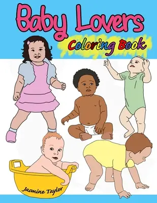 Baby Lovers Carte de colorat - Baby Lovers Coloring Book