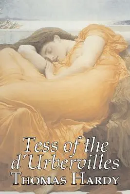 Tess of the D'Urbervilles de Thomas Hardy, Ficțiune, Clasici - Tess of the D'Urbervilles by Thomas Hardy, Fiction, Classics