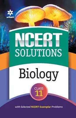 Soluții NCERT - Biologie pentru clasa a 11-a - NCERT Solutions - Biology for Class 11th