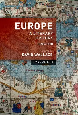 Europa: Volumul 2: O istorie literară, 1348-1418 - Europe: Volume 2: A Literary History, 1348-1418