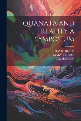 Quanata și realitatea: un simpozion - Quanata and Reality a Symposium