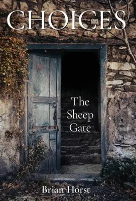 Alegeri: The Sheep Gate - Choices: The Sheep Gate