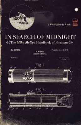 În căutarea miezului nopții: Manualul Mike McGee al grozavului - In Search of Midnight: The Mike McGee Handbook of Awesome