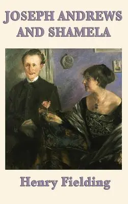 Joseph Andrews și Shamela - Joseph Andrews and Shamela