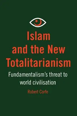 Islamul și noul totalitarism - Islam and The New Totalitarianism