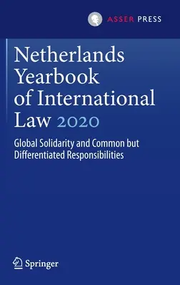 Anuarul olandez de drept internațional 2020: Solidaritatea globală și responsabilitățile comune, dar diferențiate - Netherlands Yearbook of International Law 2020: Global Solidarity and Common But Differentiated Responsibilities