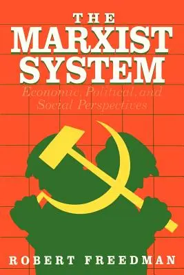 Sistemul marxist: Perspective economice, politice și sociale - The Marxist System: Economic, Political, and Social Perspectives
