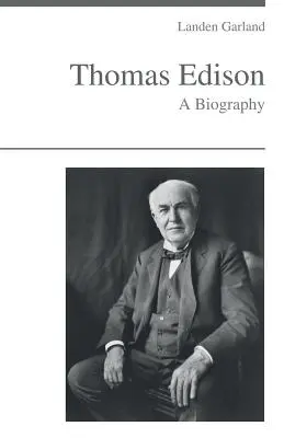 Thomas Edison - O biografie - Thomas Edison - A Biography