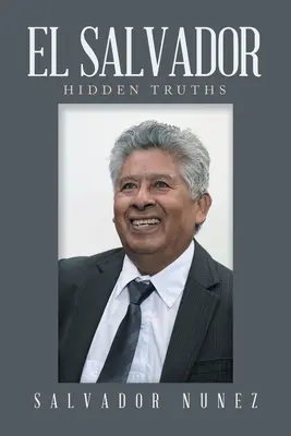 El Salvador: Adevăruri ascunse - El Salvador: Hidden Truths
