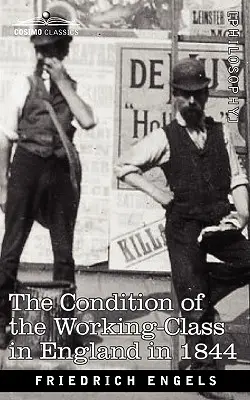 Condiția clasei muncitoare în Anglia în 1844 - The Condition of the Working-Class in England in 1844