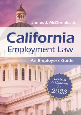 Legea muncii din California: Un ghid al angajatorului: Revizuit și actualizat pentru 2023 volumul 2023 - California Employment Law: An Employer's Guide: Revised and Updated for 2023 Volume 2023