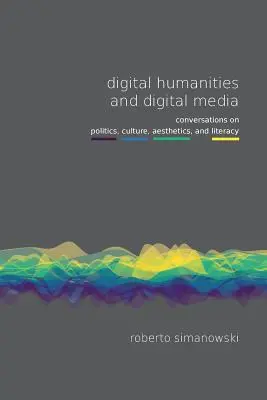 Științe umaniste digitale și media digitale - Digital Humanities and Digital Media