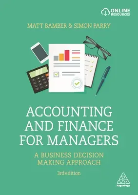 Contabilitate și finanțe pentru manageri: O abordare a luării deciziilor de afaceri - Accounting and Finance for Managers: A Business Decision Making Approach