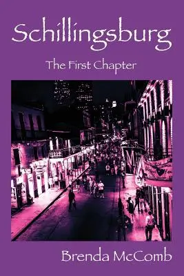 Schillingsburg: Primul capitol - Schillingsburg: The First Chapter