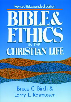 Biblie și etică în viața creștină: Ediție revizuită și extinsă - Bible and Ethics in the Christian Life: Revised and Expanded Edition
