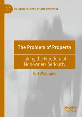 Problema proprietății: Luarea în serios a libertății neproprietarilor - The Problem of Property: Taking the Freedom of Nonowners Seriously