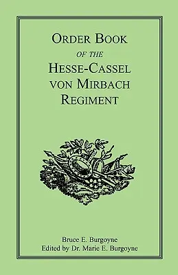 Cartea de ordine a regimentului Hesse-Cassel von Mirbach - Order Book of the Hesse-Cassel von Mirbach Regiment