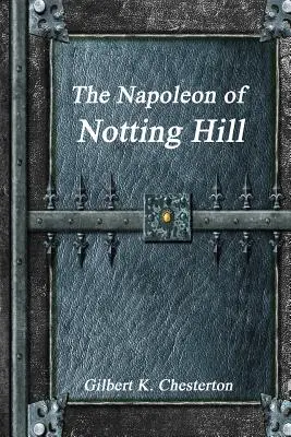 Napoleon din Notting Hill - The Napoleon of Notting Hill