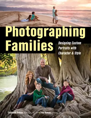 Fotografierea familiilor: Crearea de portrete personalizate cu caracter și stil - Photographing Families: Designing Custom Portraits with Character & Style