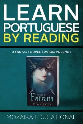 Învață portugheză: prin citirea unei cărți fantastice - Learn Portuguese: By Reading Fantasy
