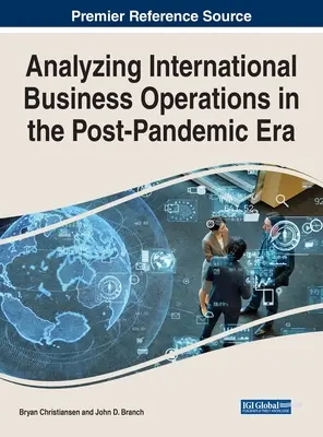 Analiza operațiunilor comerciale internaționale în era post-pandemică - Analyzing International Business Operations in the Post-Pandemic Era