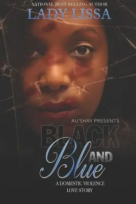 Negru și albastru: O poveste de dragoste despre violența domestică - Black and Blue: A Domestic Violence Love Story