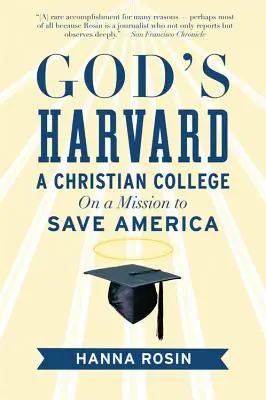 God's Harvard: Un colegiu creștin cu misiunea de a salva America - God's Harvard: A Christian College on a Mission to Save America