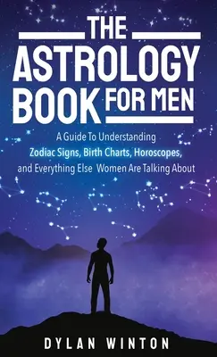 Cartea de astrologie pentru bărbați - The Astrology Book for Men
