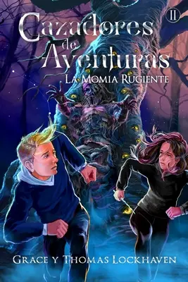 Cazadores de Aventuras: La Momia Rugiente - Quest Chasers: The Screaming Mummy (Ediția în spaniolă) - Cazadores de Aventuras: La Momia Rugiente - Quest Chasers: The Screaming Mummy (Spanish Edition)
