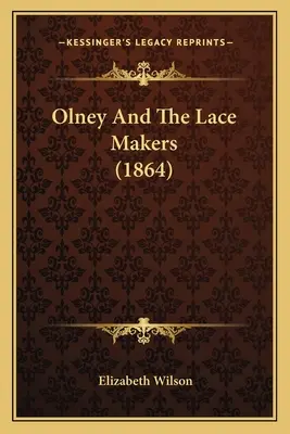 Olney și fabricanții de dantelă (1864) - Olney And The Lace Makers (1864)