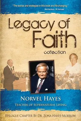 Colecția Moștenirea credinței: Norvel Hayes: Profesor de viață supranaturală - Legacy of Faith Collection: Norvel Hayes: Teacher of Supernatural Living