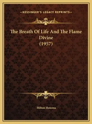Respirația vieții și flacăra divină (1957) - The Breath Of Life And The Flame Divine (1957)