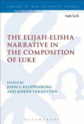 Narațiunea Ilie-Elisei în compoziția lui Luca - The Elijah-Elisha Narrative in the Composition of Luke