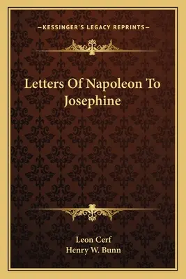 Scrisori ale lui Napoleon către Josephine - Letters Of Napoleon To Josephine
