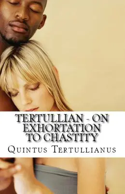 Despre îndemnul la castitate - On Exhortation to Chastity