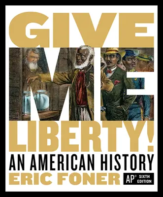 Dați-mi libertate! O istorie americană - Give Me Liberty!: An American History