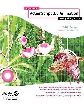 Fundația ActionScript 3.0 Animație: Să facem lucrurile să se miște! - Foundation ActionScript 3.0 Animation: Making Things Move!