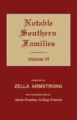 Familii notorii din sud. Volumul VI - Notable Southern Families. Volume VI