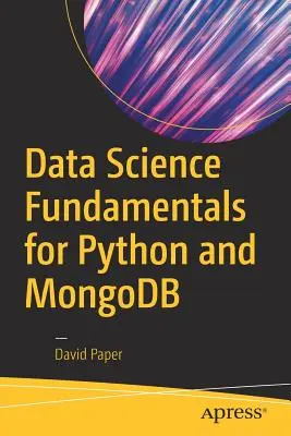 Fundamentele științei datelor pentru Python și MongoDB - Data Science Fundamentals for Python and MongoDB