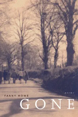 Gone: Poems Volume 7