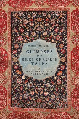 Glimpses into Beelzebub's Tales: A Commonsensical Approach