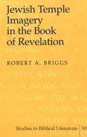 Imaginea templului evreiesc în Cartea Apocalipsei - Jewish Temple Imagery in the Book of Revelation