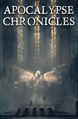 Cronicile apocalipsei - Apocalypse Chronicles