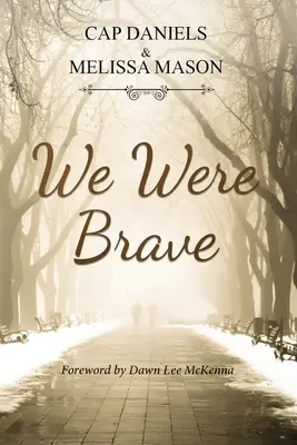 Am fost curajoși - We Were Brave
