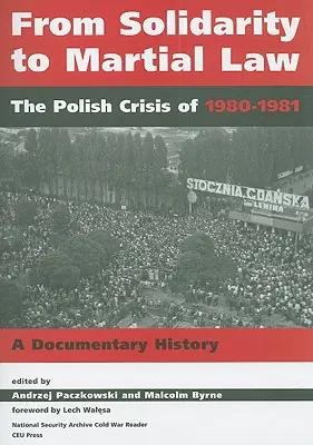 De la Solidaritate la Legea Marțială: Criza poloneză din 1980-1982 - From Solidarity to Martial Law: The Polish Crisis of 1980-1982