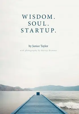 Înțelepciune. Suflet. Startup. - Wisdom. Soul. Startup.
