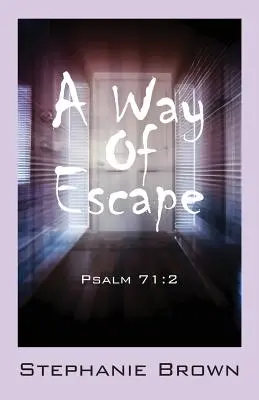 O cale de scăpare: Psalmul 71:2 - A Way Of Escape: Psalm 71:2