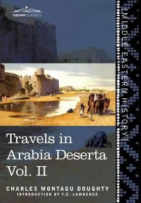 Călătorii în Arabia Deserta Vol. II - Travels in Arabia Deserta Vol. II